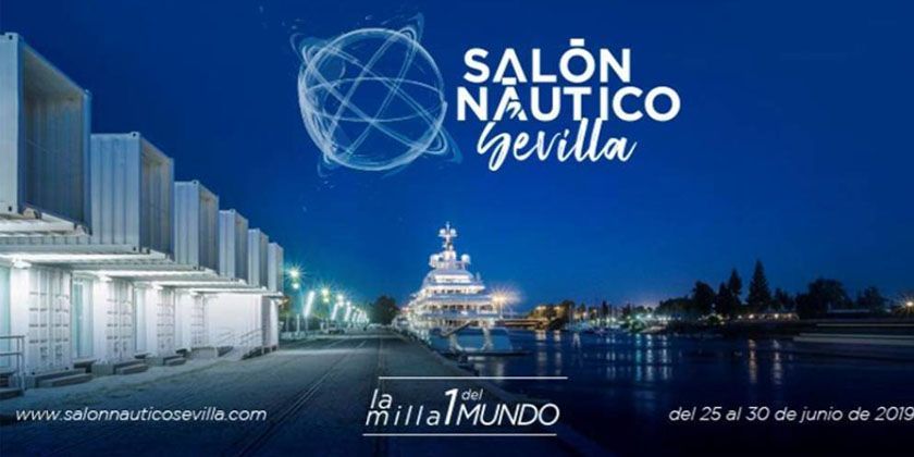 Salón Náutico de Sevilla - El gran evento náutico de 2019